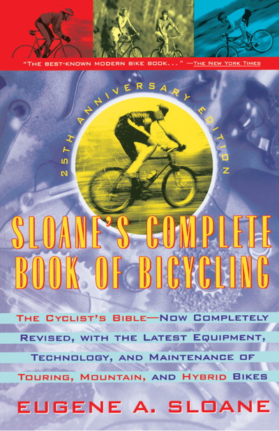 Sloane's Complete Book of Bicycling, 25th Anniversary Edition